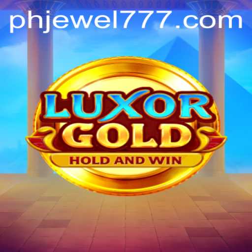 LuxorGold: Enter the World of PH JEWEL