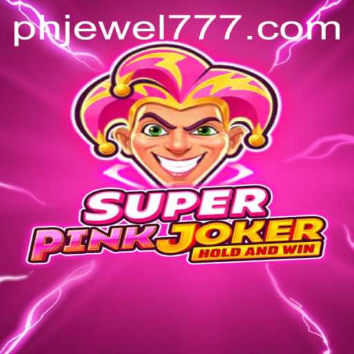 SuperPinkJoker: Unleashing the Wonders of PH JEWEL